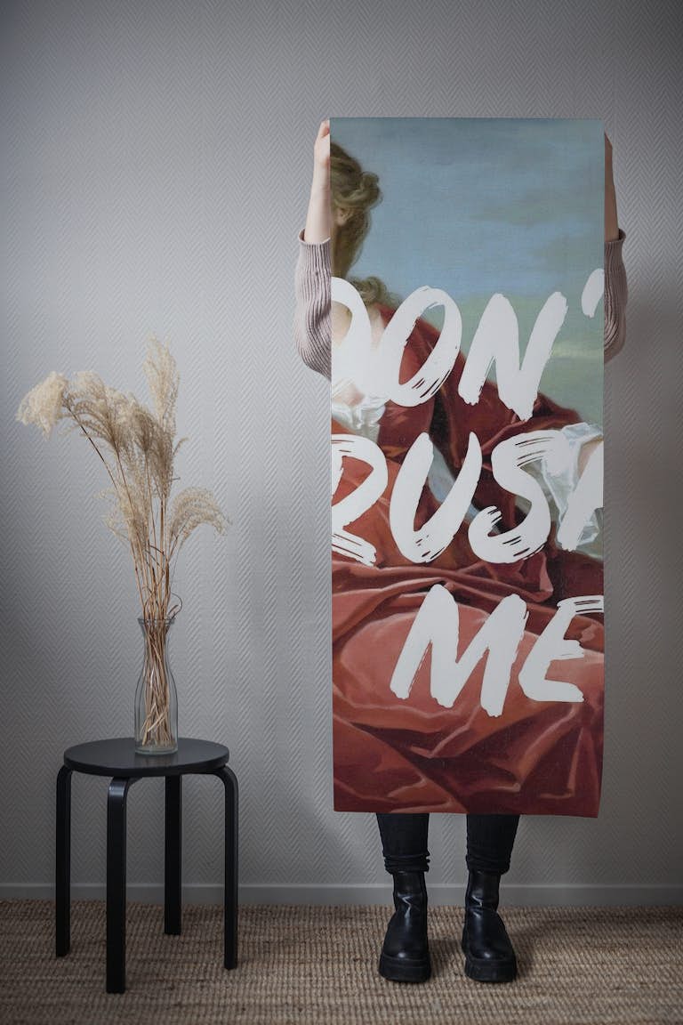 Dont Rush Me Altered Art White ταπετσαρία roll