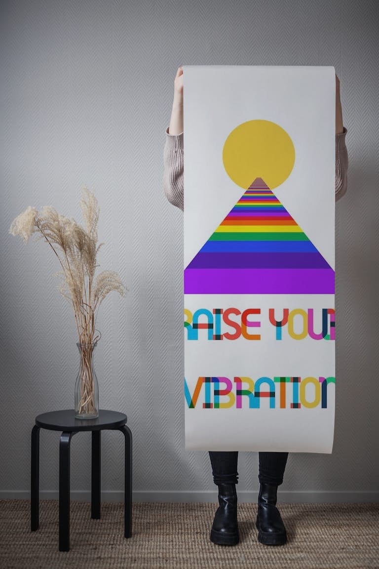 Raise Your Vibration wallpaper roll