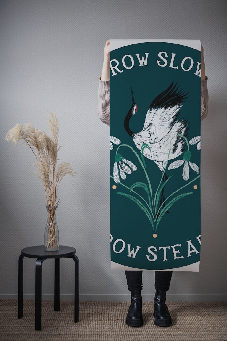 Grow Slow Grow Steady Crane and flowers wallpaper roll