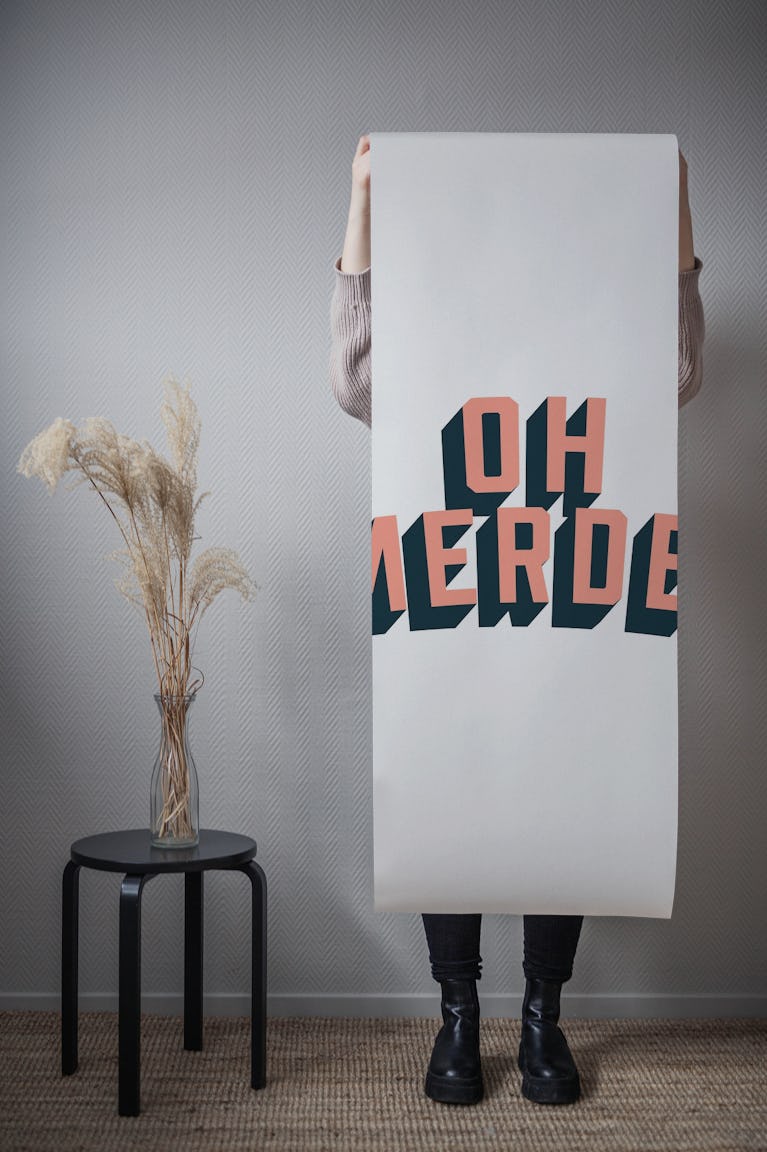 Oh Merde! wallpaper roll