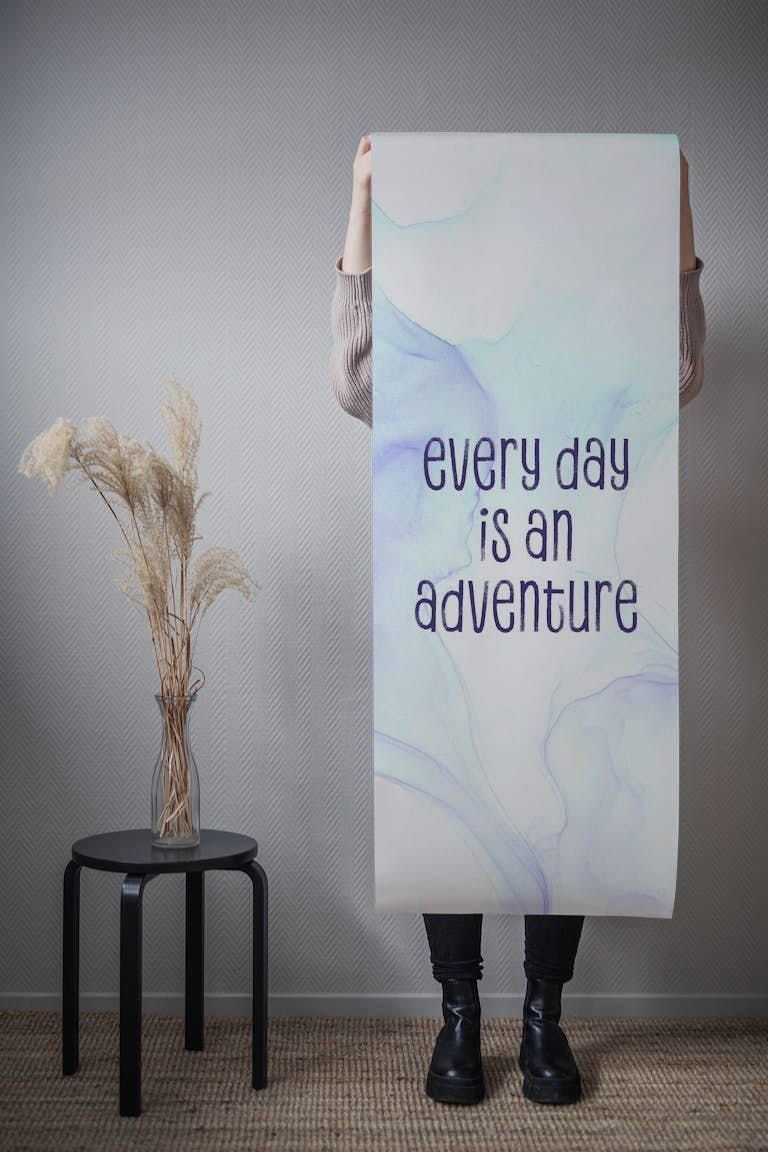 Every day is an adventure papel de parede roll