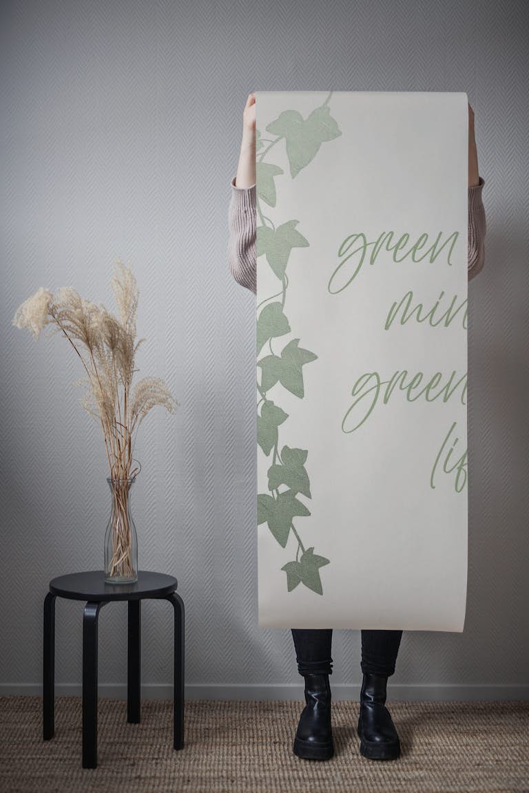 Green mind - Green life wallpaper roll