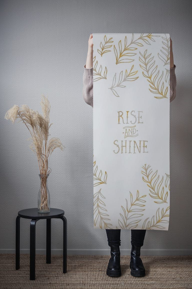 Graphic Art RISE and SHINE wallpaper roll