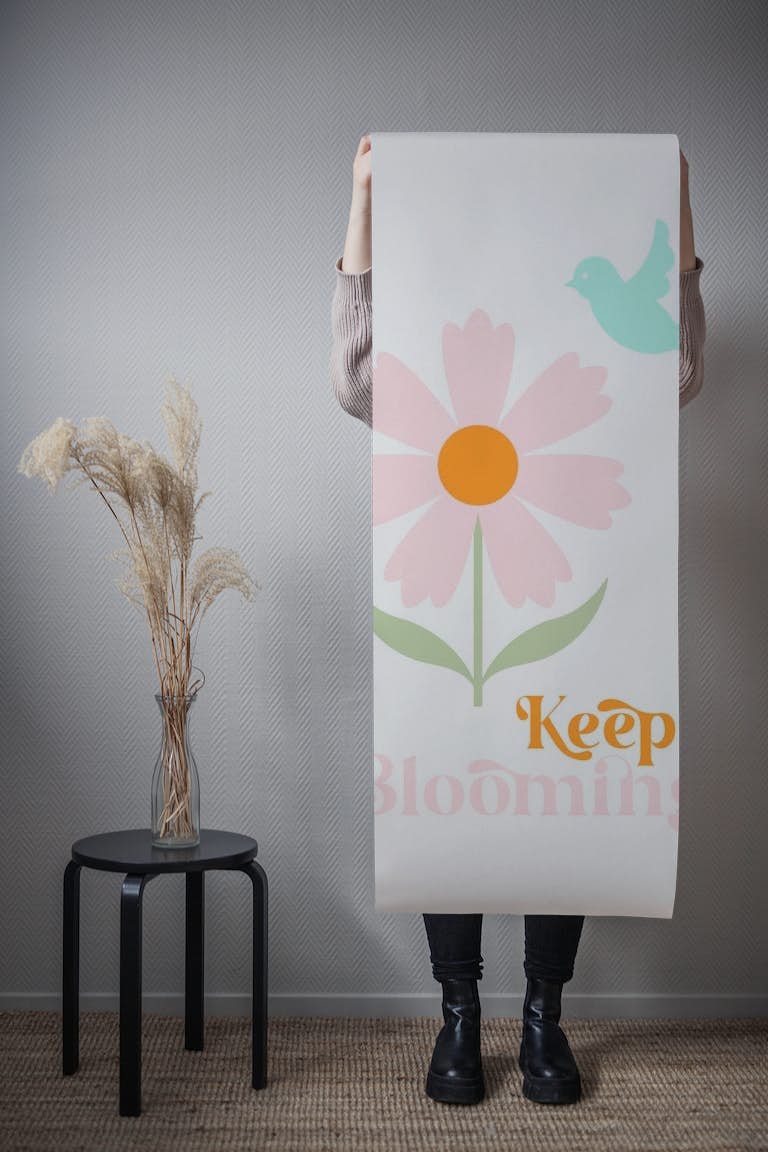 Keep Blooming papel de parede roll