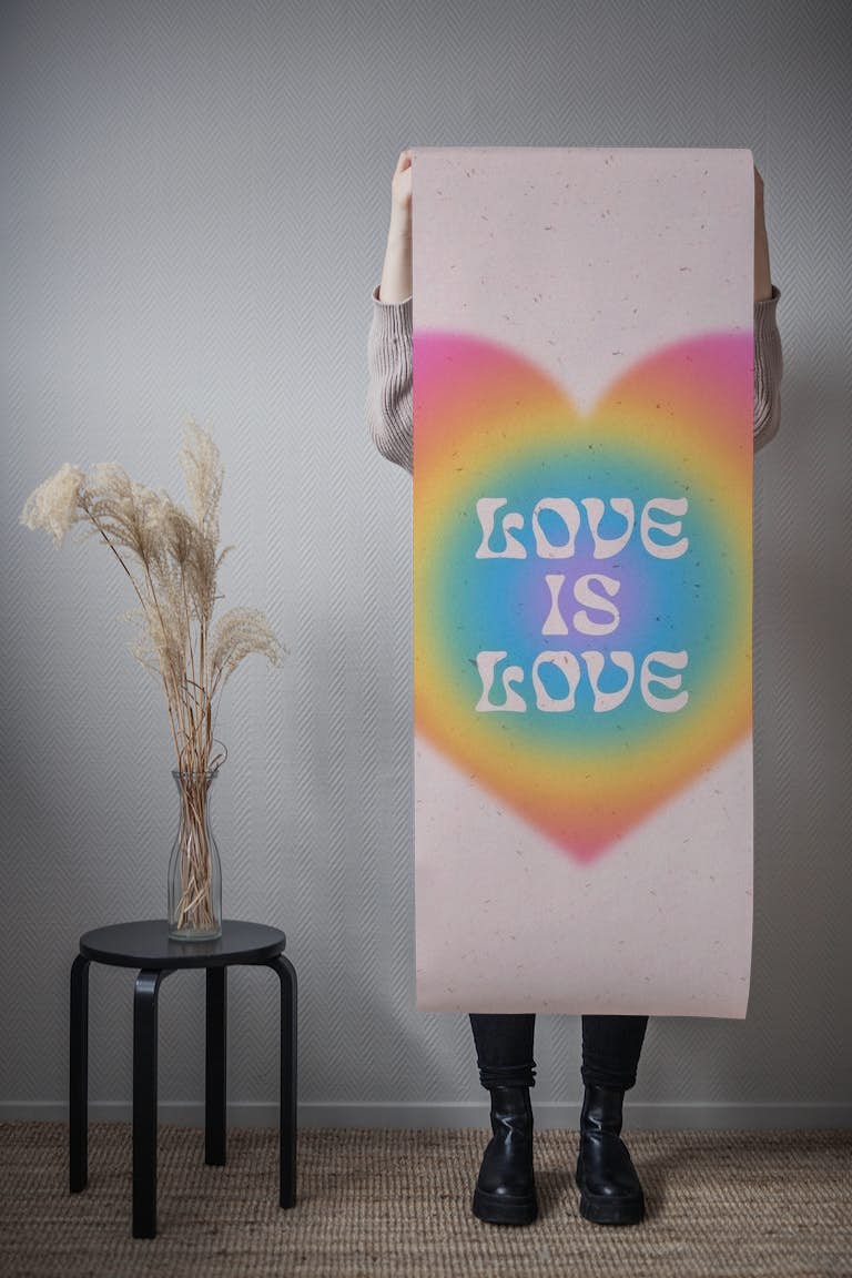 Love is Love Rainbow wallpaper roll